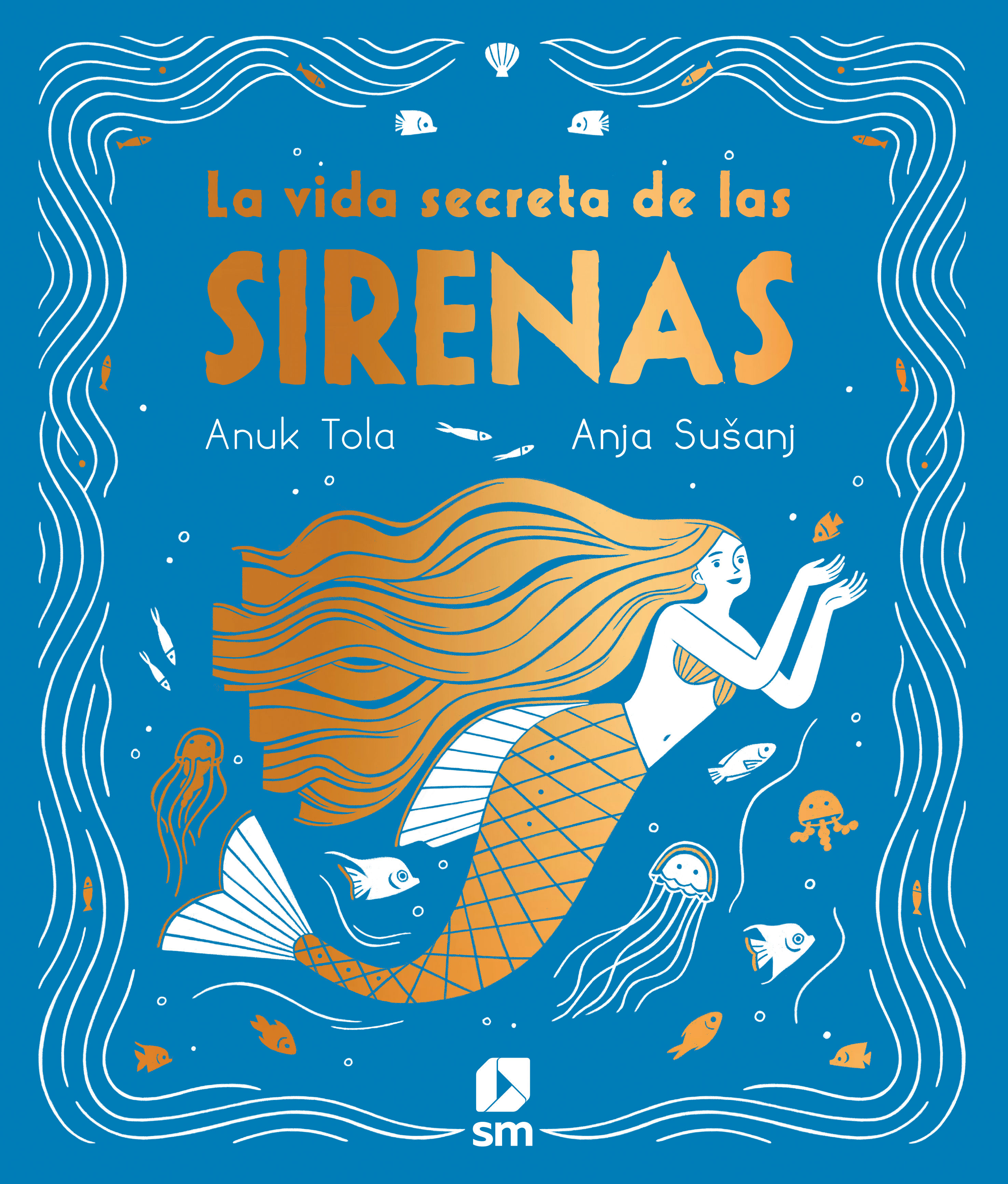 LA VIDA SECRETA DE LAS SIRENAS. 