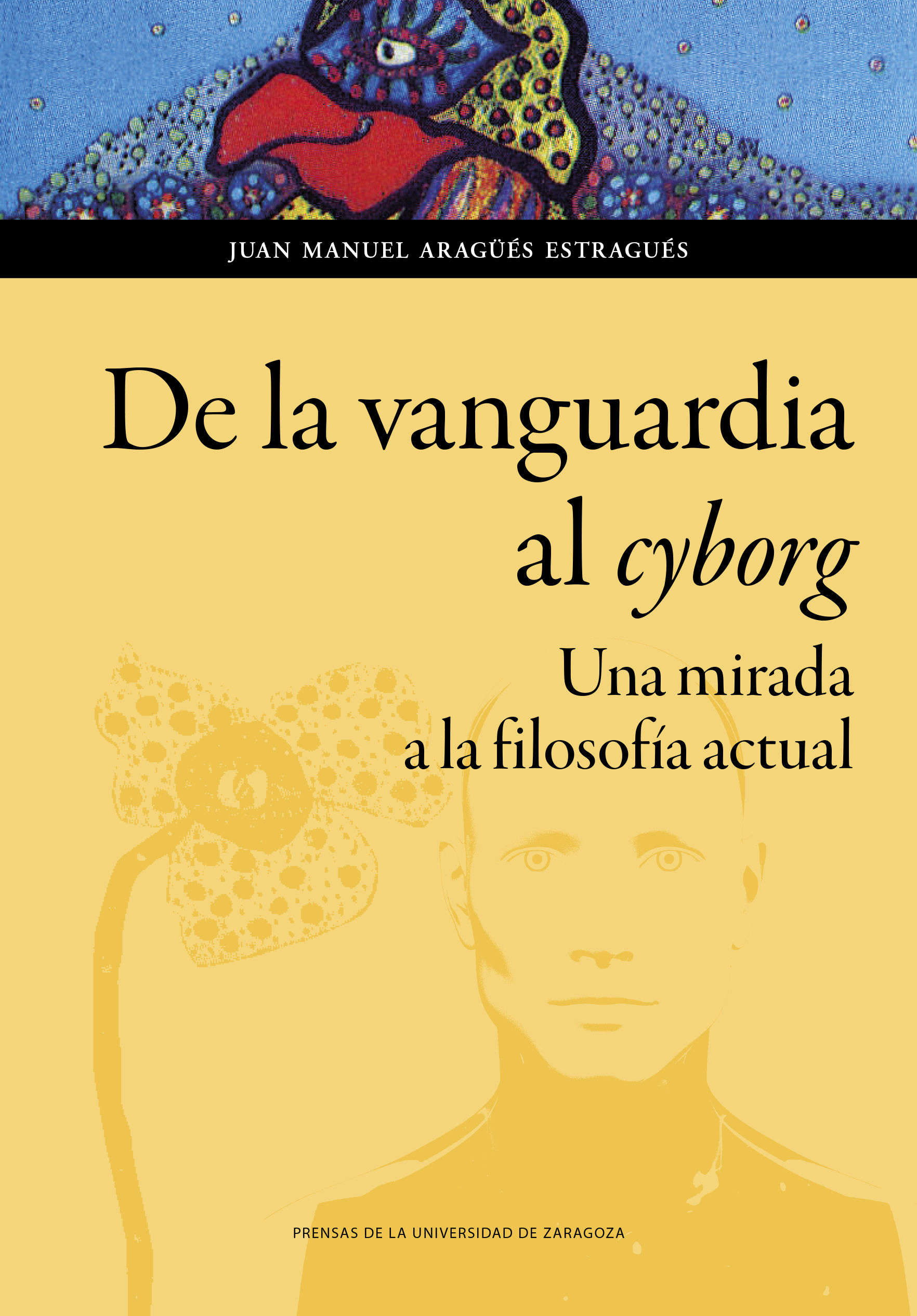 DE LA VANGUARDIA AL CYBORG. UNA MIRADA A LA FILOSOFÍA ACTUAL