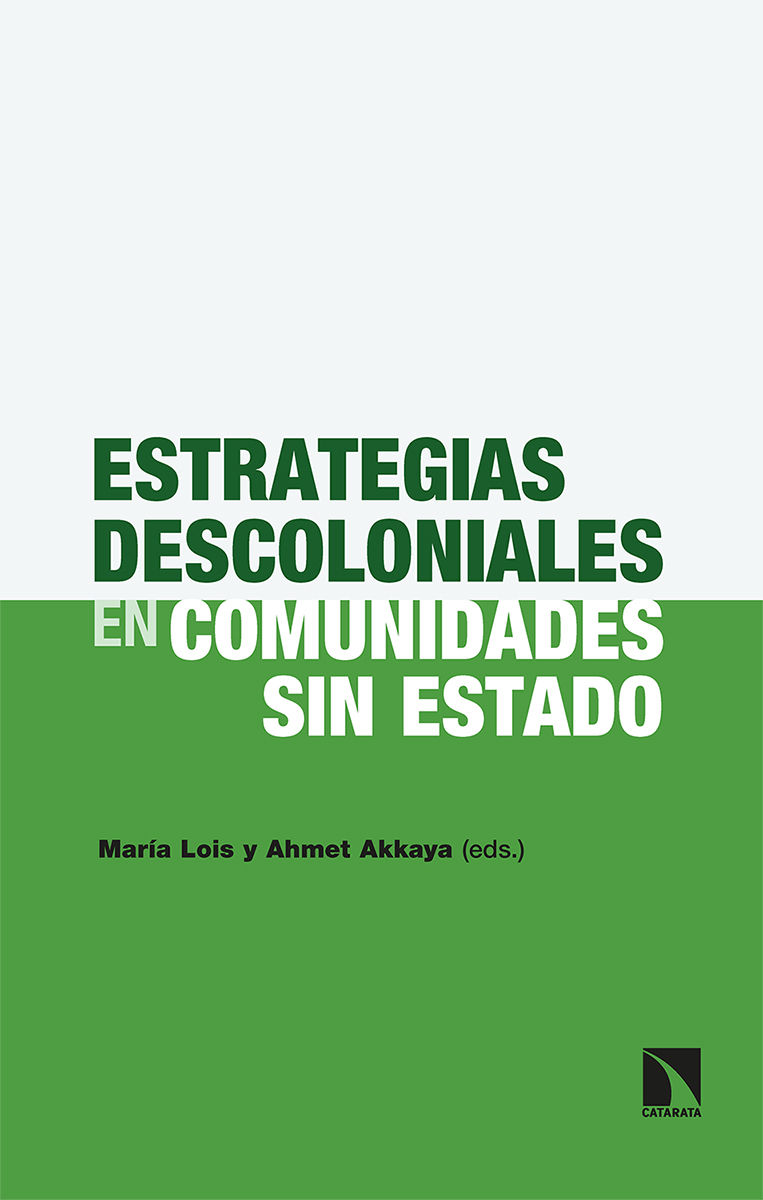 ESTRATEGIAS DESCOLONIALES EN COMUNIDADES SIN ESTADO. 