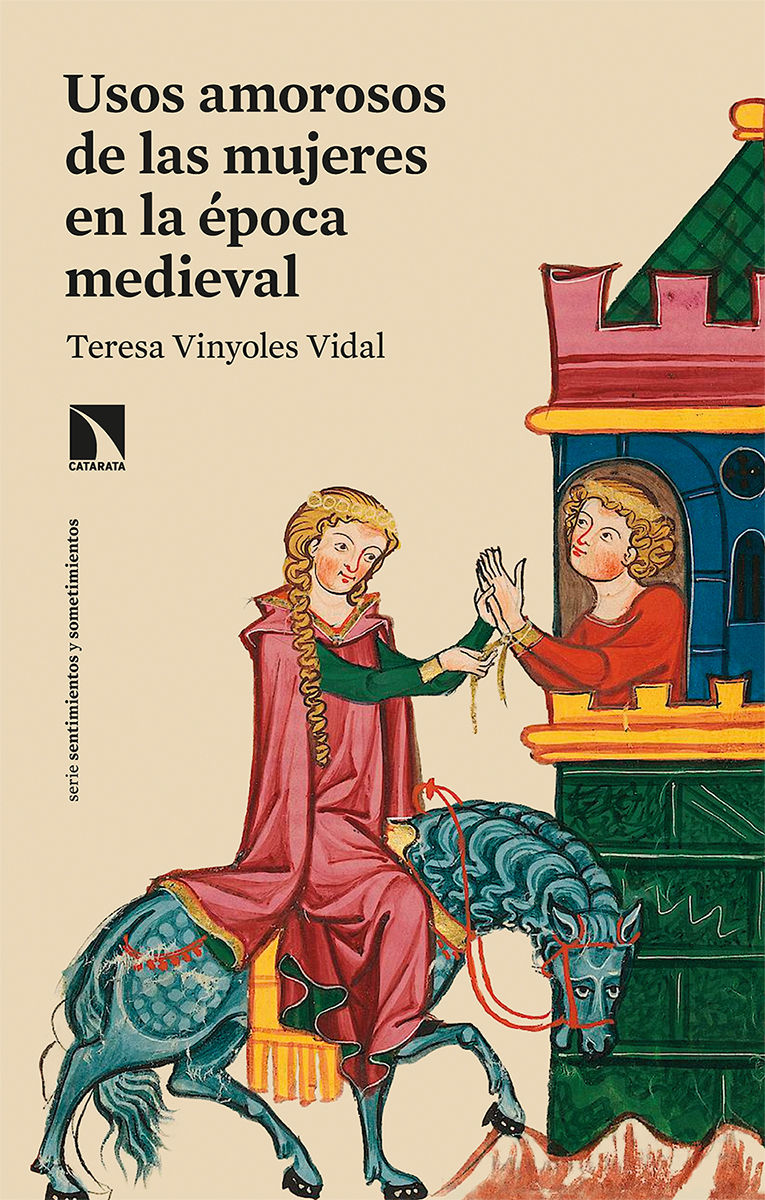 USOS AMOROSOS DE LAS MUJERES EN LA ÉPOCA MEDIEVAL. 