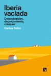 IBERIA VACIADA. DESPOBLACIÓN, DECRECIMIENTO, COLAPSO