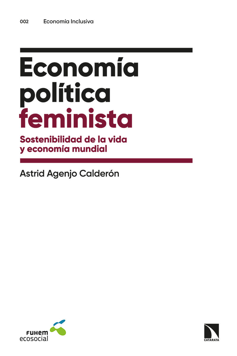 ECONOMÍA POLÍTICA FEMINISTA. SOSTENIBILIDAD DE LA VIDA Y ECONOMÍA MUNDIAL