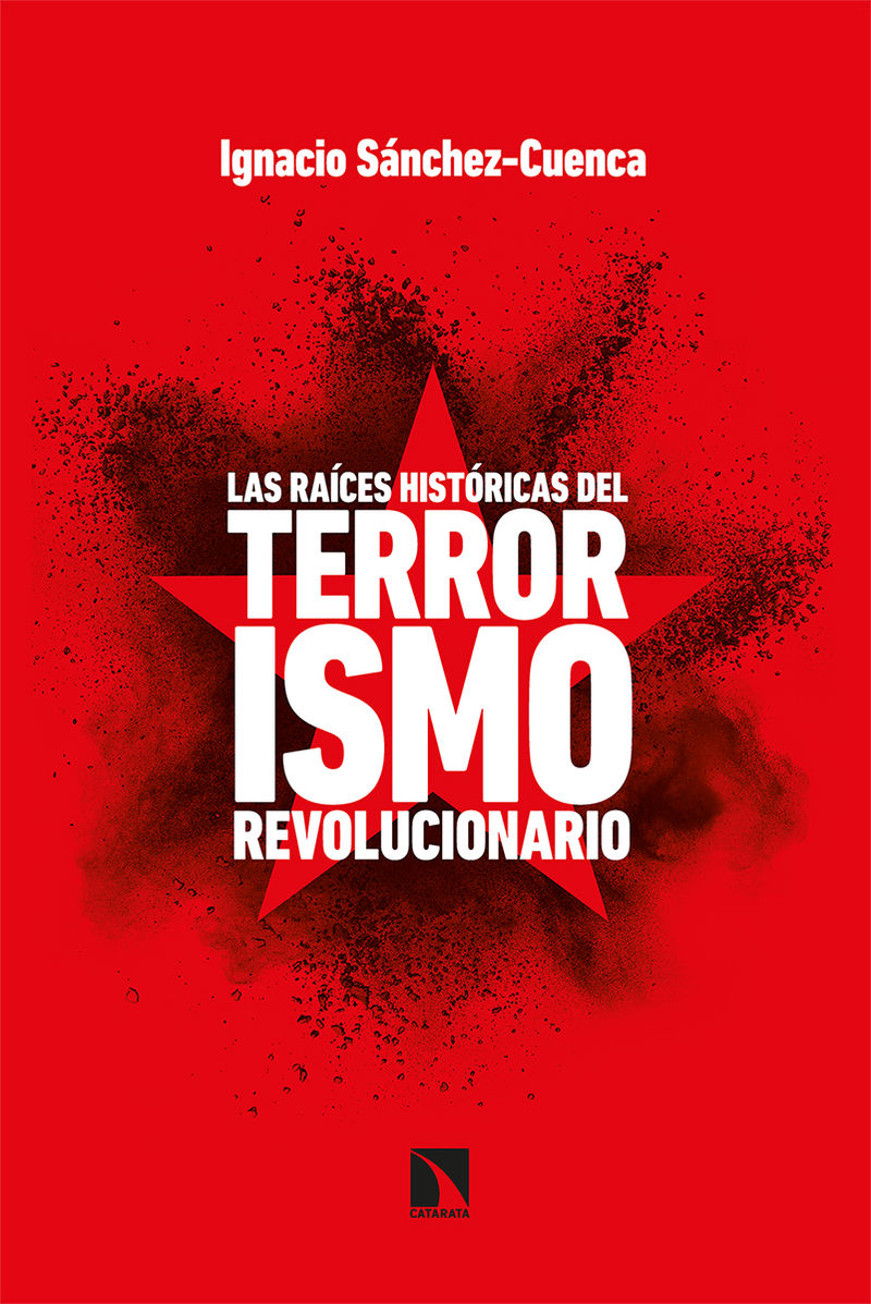 LAS RAÍCES HISTÓRICAS DEL TERRORISMO REVOLUCIONARIO