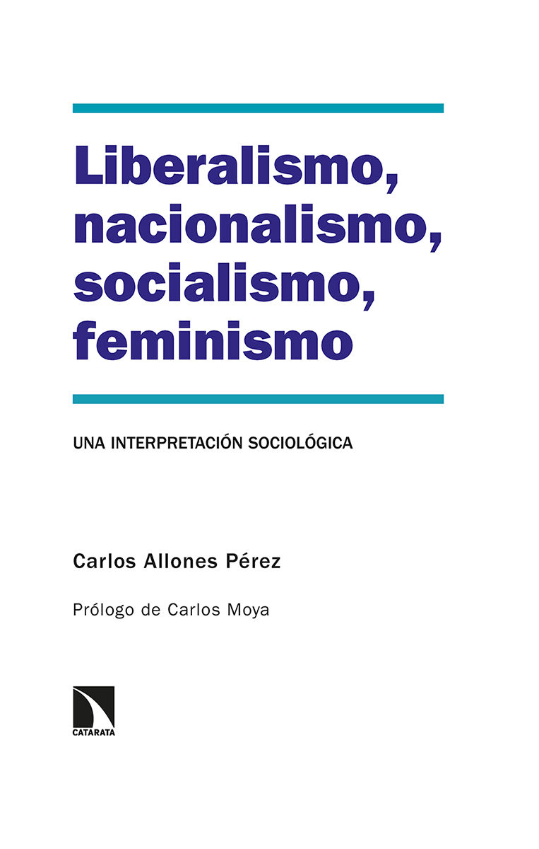 LIBERALISMO, NACIONALISMO, SOCIALISMO, FEMINISMO. UNA INTERPRETACIÓN SOCIOLÓGICA