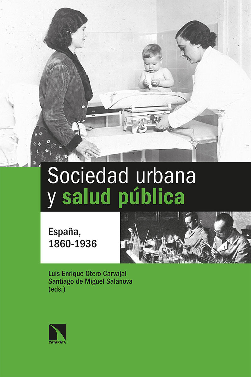 SOCIEDAD URBANA Y SALUD PÚBLICA. ESPAÑA, 1860-1936