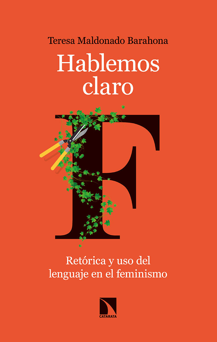 HABLEMOS CLARO. RETÓRICA Y USO DEL LENGUAJE EN EL FEMINISMO