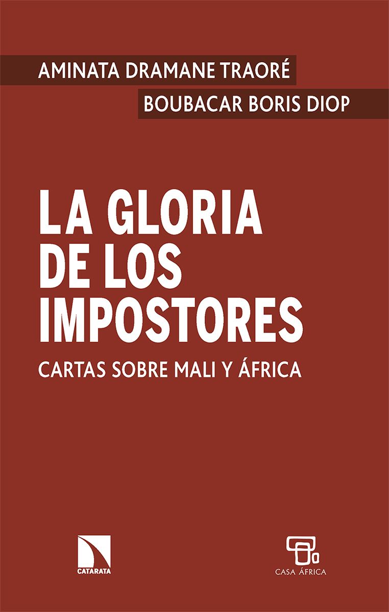 LA GLORIA DE LOS IMPOSTORES. CARTAS SOBRE MALI Y ÁFRICA