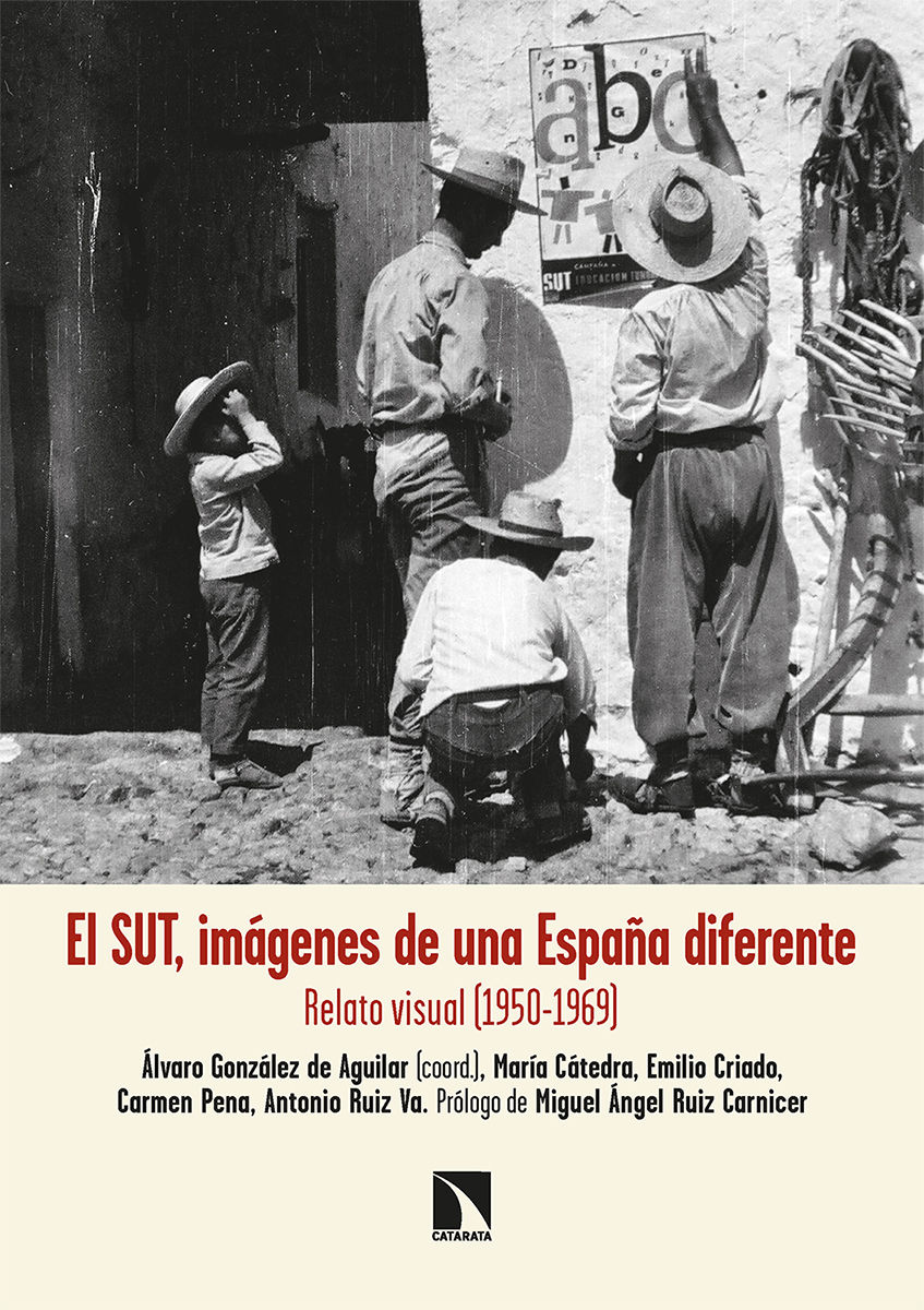 EL SUT, IMÁGENES DE UNA ESPAÑA DIFERENTE. RELATO VISUAL (1950-1969)