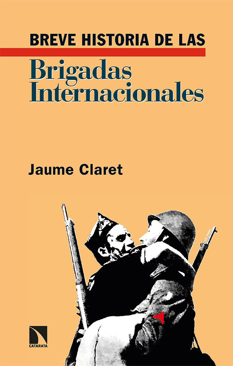 BREVE HISTORIA DE LAS BRIGADAS INTERNACIONALES. 