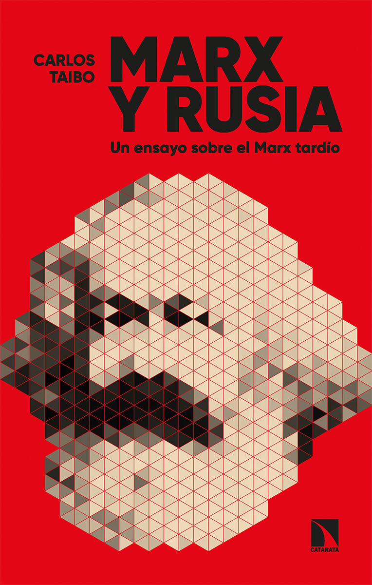 MARX Y RUSIA. UN ENSAYO SOBRE EL MARX TARDÍO