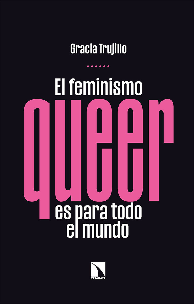 EL FEMINISMO QUEER ES PARA TODO EL MUNDO. 