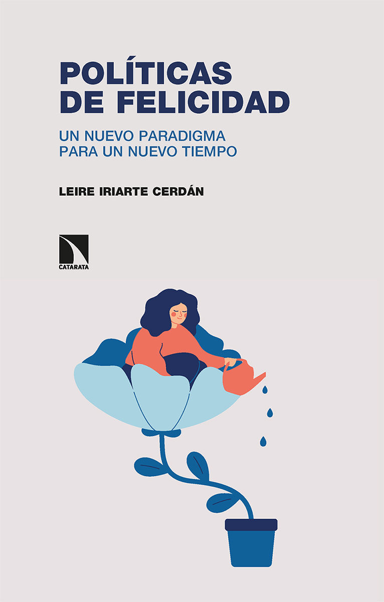 POLÍTICAS DE FELICIDAD. UN NUEVO PARADIGMA PARA UN NUEVO TIEMPO