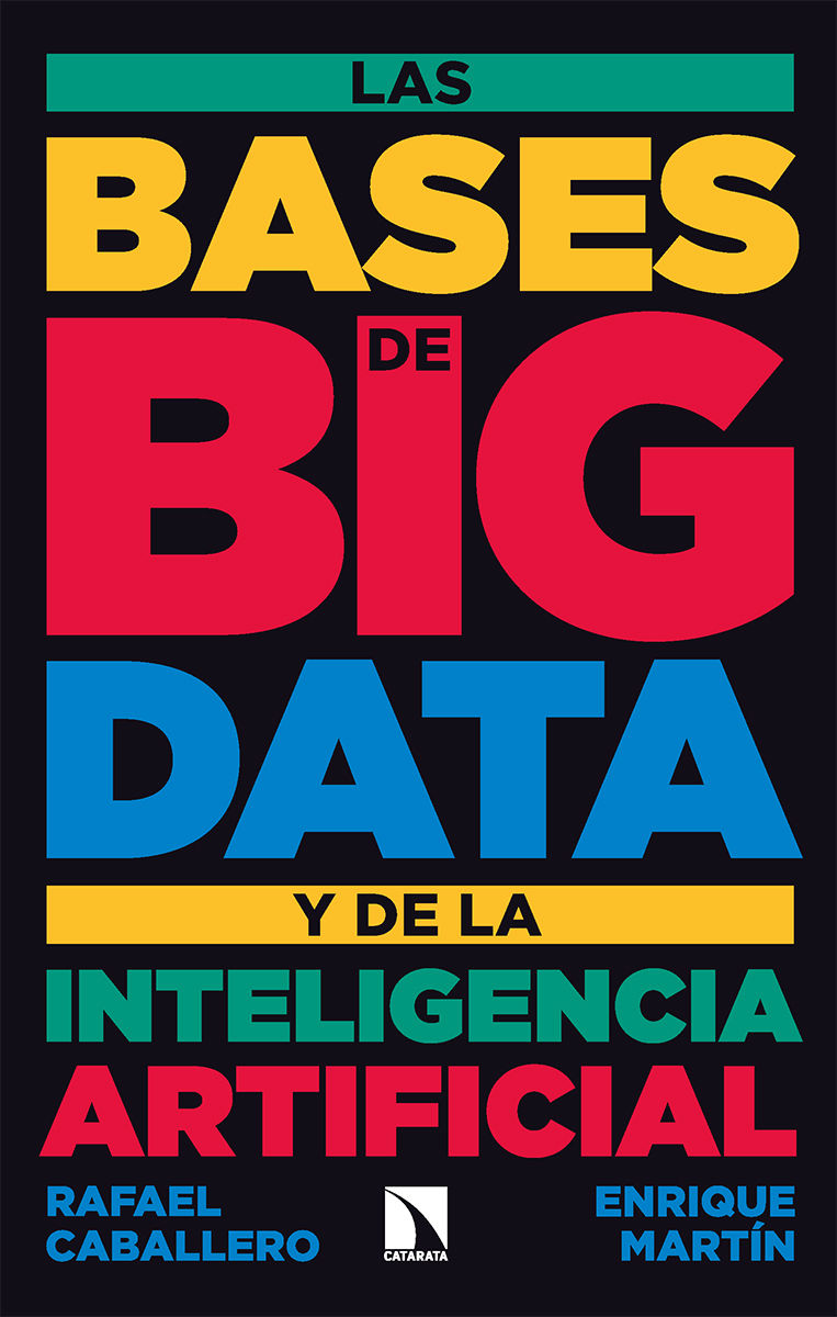 LAS BASES DE BIG DATA Y DE LA INTELIGENCIA ARTIFICIAL. 