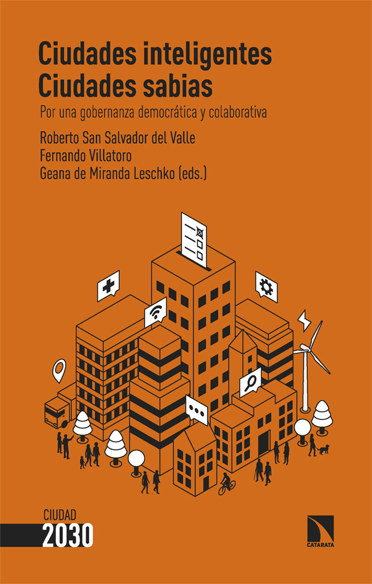 CIUDADES INTELIGENTES, CIUDADES SABIAS. POR UNA GOBERNANZA DEMOCRÁTICA Y COLABORATIVA