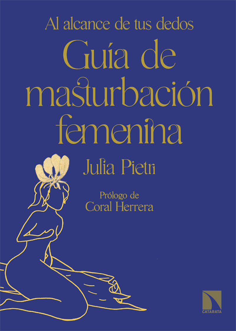 GUÍA DE MASTURBACIÓN FEMENINA. AL ALCANCE DE TUS DEDOS