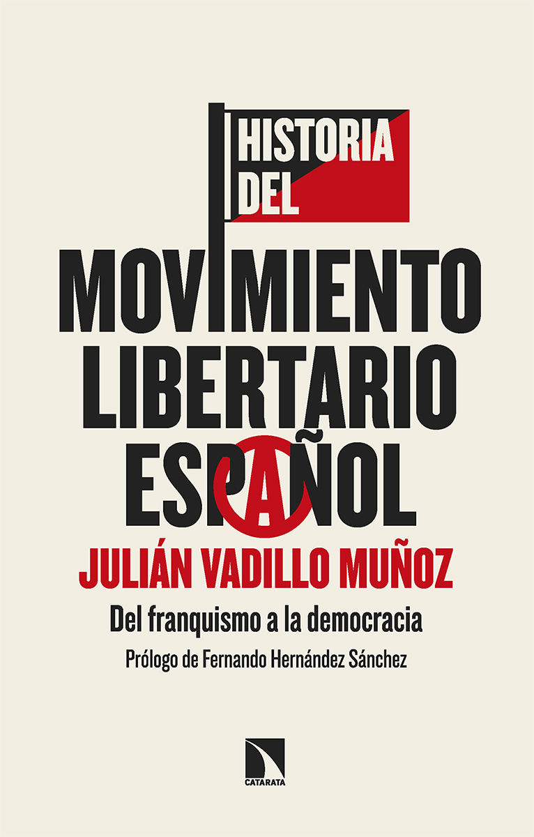 HISTORIA DEL MOVIMIENTO LIBERTARIO ESPAÑOL. DEL FRANQUISMO A LA DEMOCRACIA