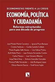 ECONOMÍA, POLÍTICA Y CIUDADANÍA. REFORMAS ESTRUCTURALES PARA UNA DÉCADA DE PROGRESO