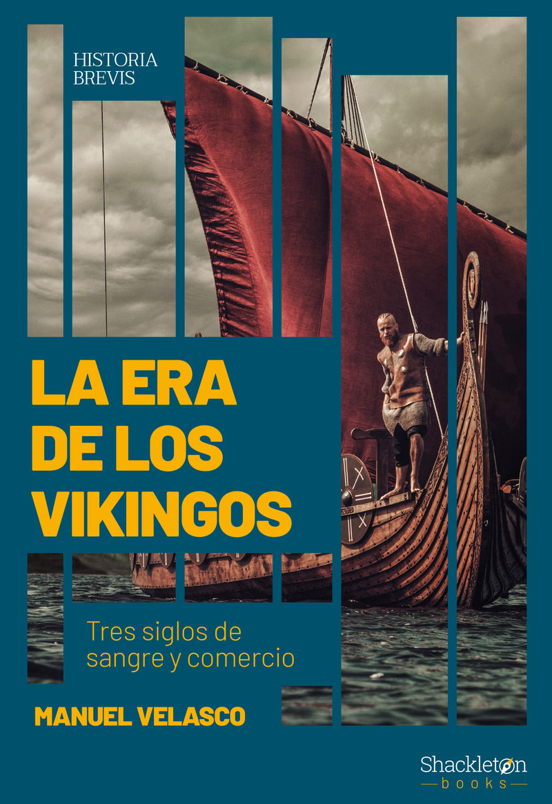 LA ERA DE LOS VIKINGOS. TRES SIGLOS DE SANGRE Y COMERCIO