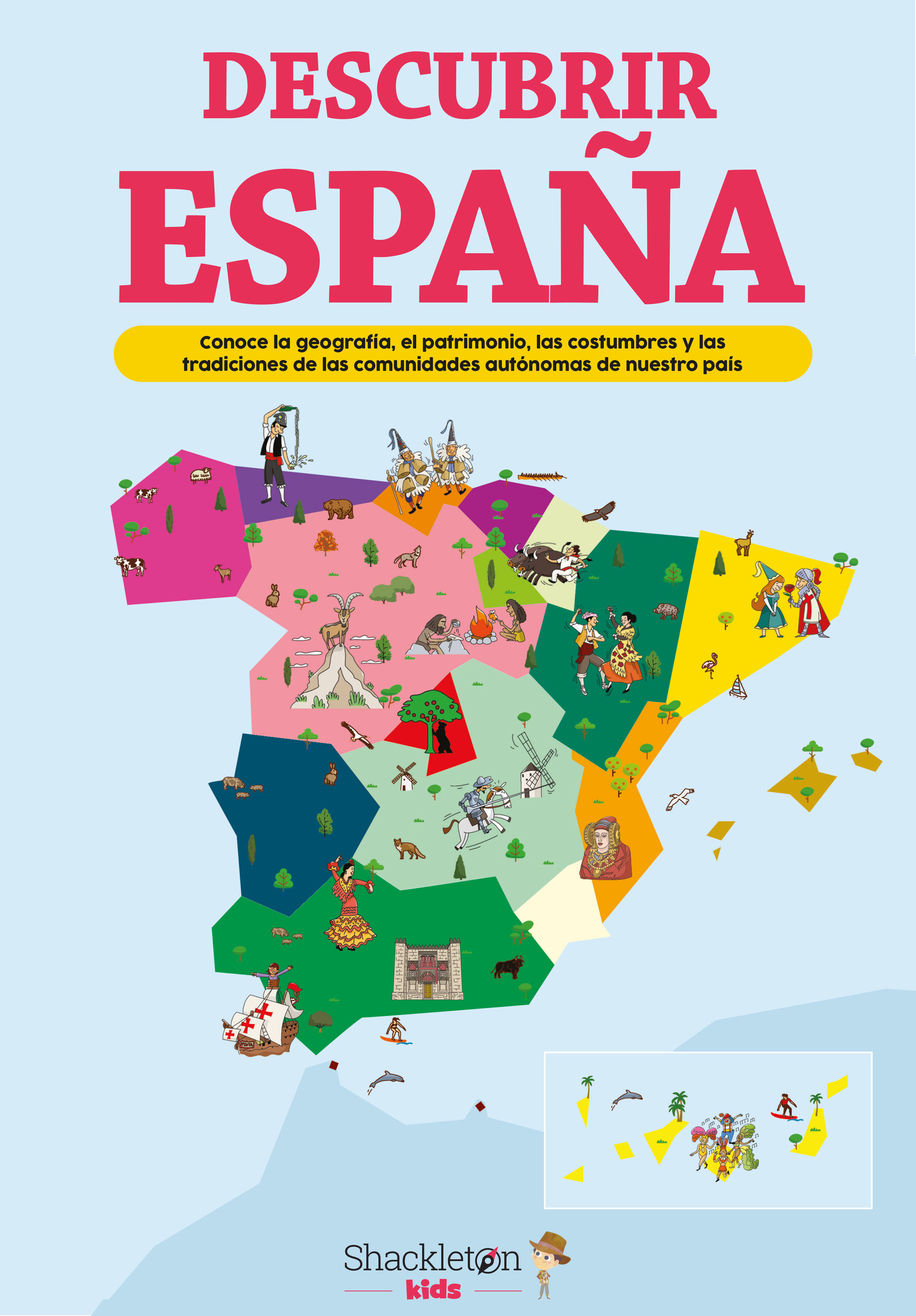 DESCUBRIR ESPAÑA. CONOCE LA GEOGRAFÍA, EL PATRIMONIO, LAS COSTUMBRES Y LAS TRADICIONES DE CADA COM