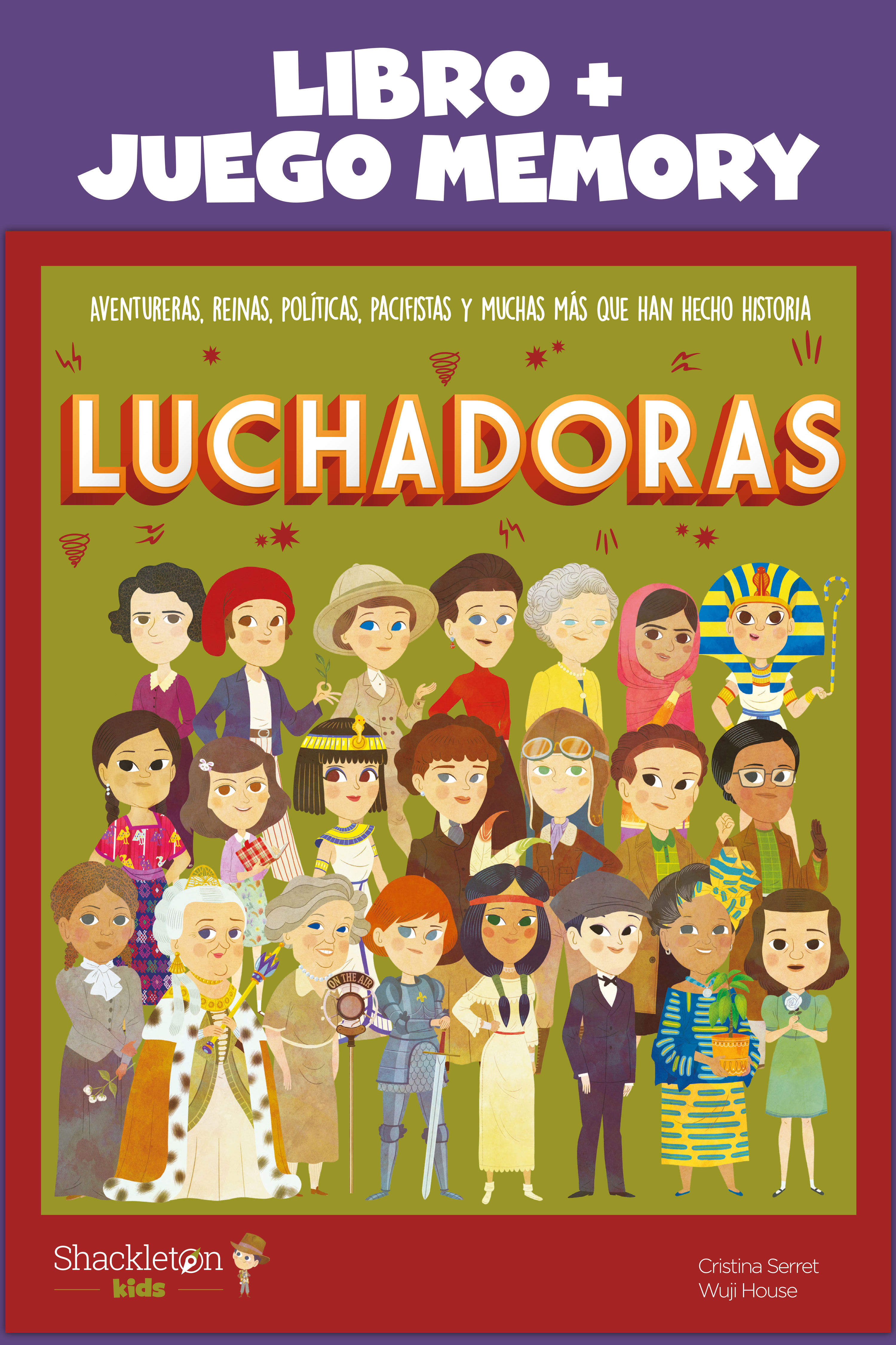 LUCHADORAS: LIBRO + JUEGO MEMORY. AVENTURERAS, REINAS, ACTIVISTAS Y AVIADORAS QUE HAN HECHO HI