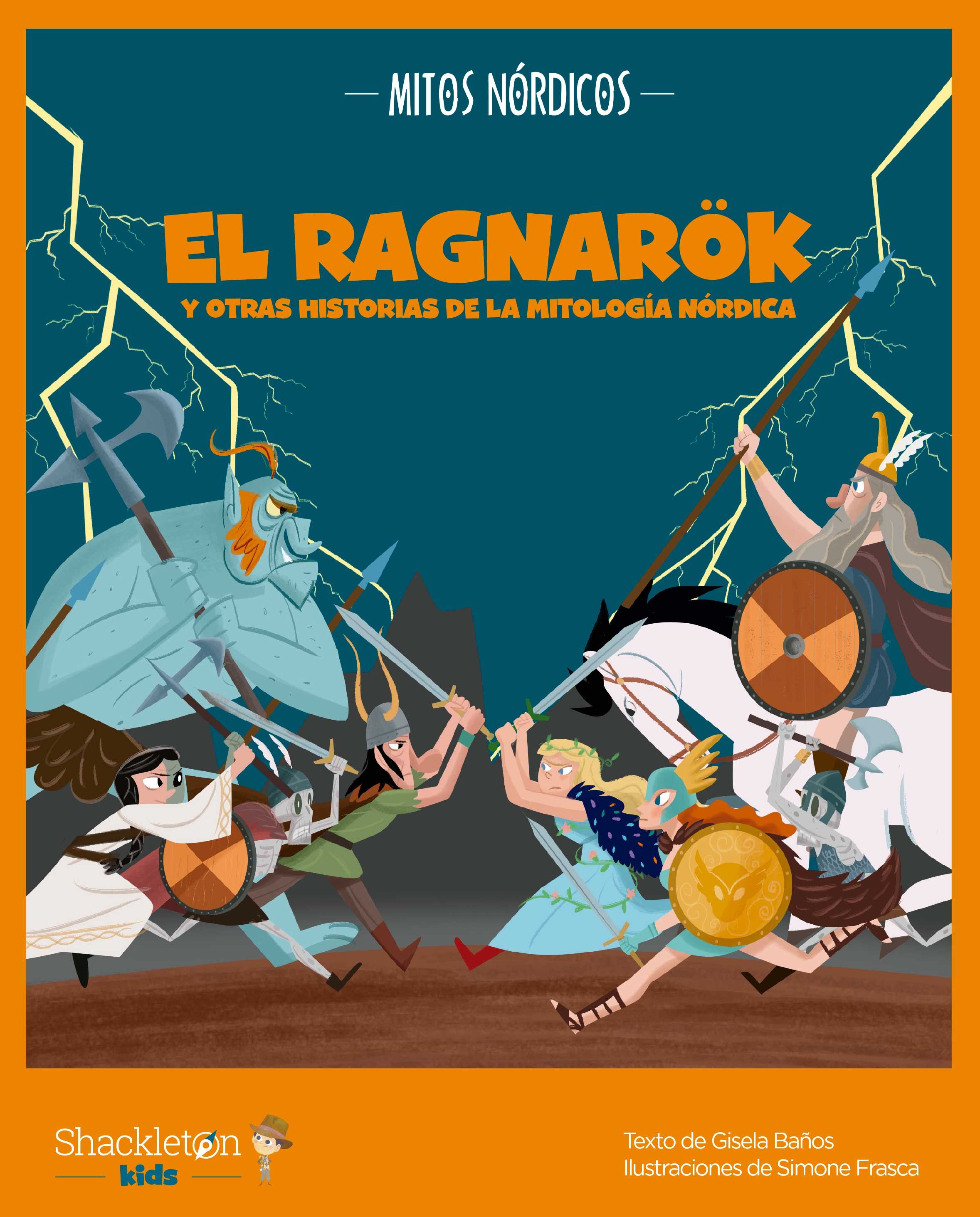 EL RAGNARÖK Y OTRAS HISTORIAS DE LA MITOLOGÍA NÓRDICA. 