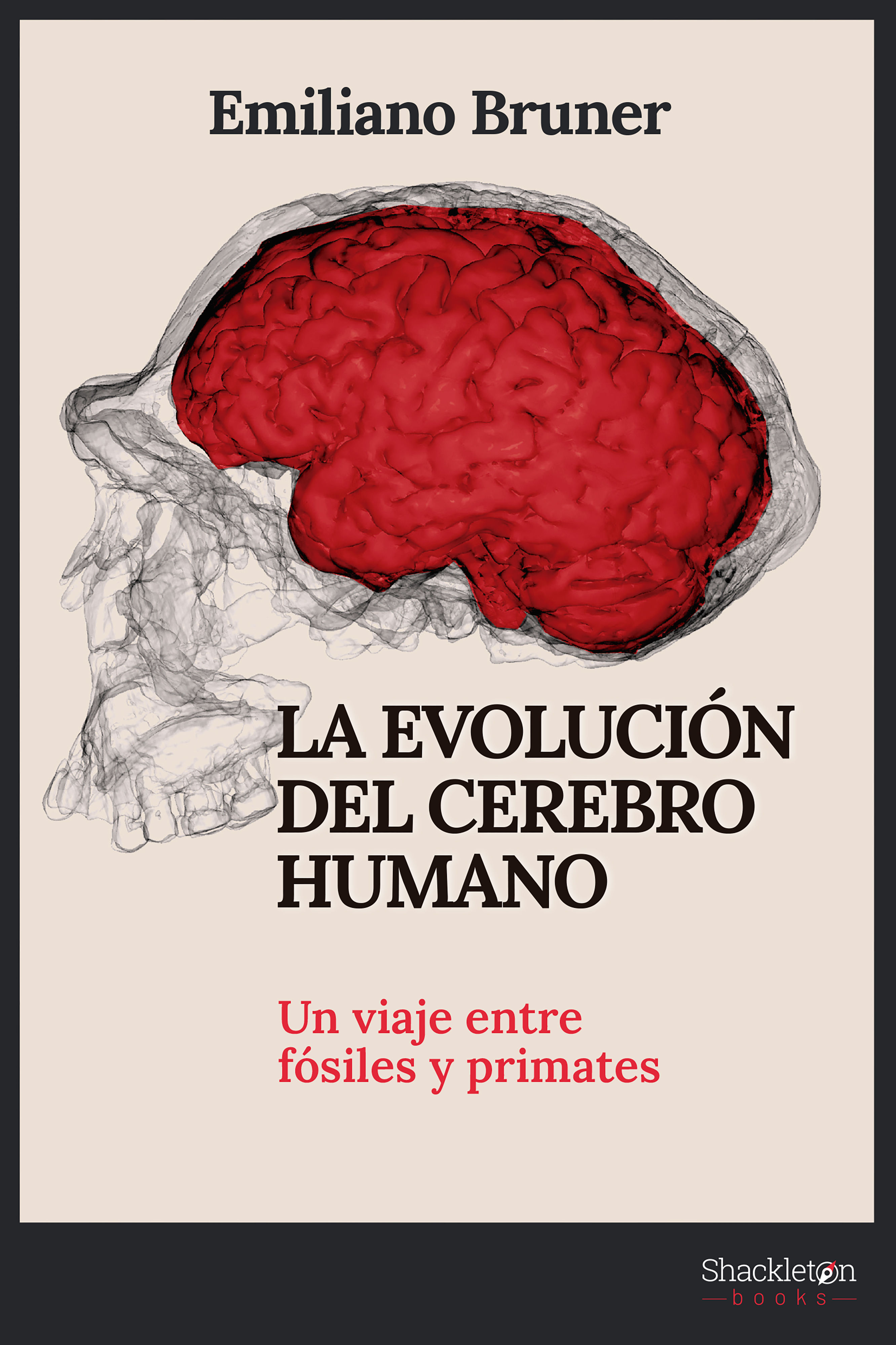 LA EVOLUCIÓN DEL CEREBRO HUMANO. UN VIAJE ENTRE FÓSILES Y PRIMATES