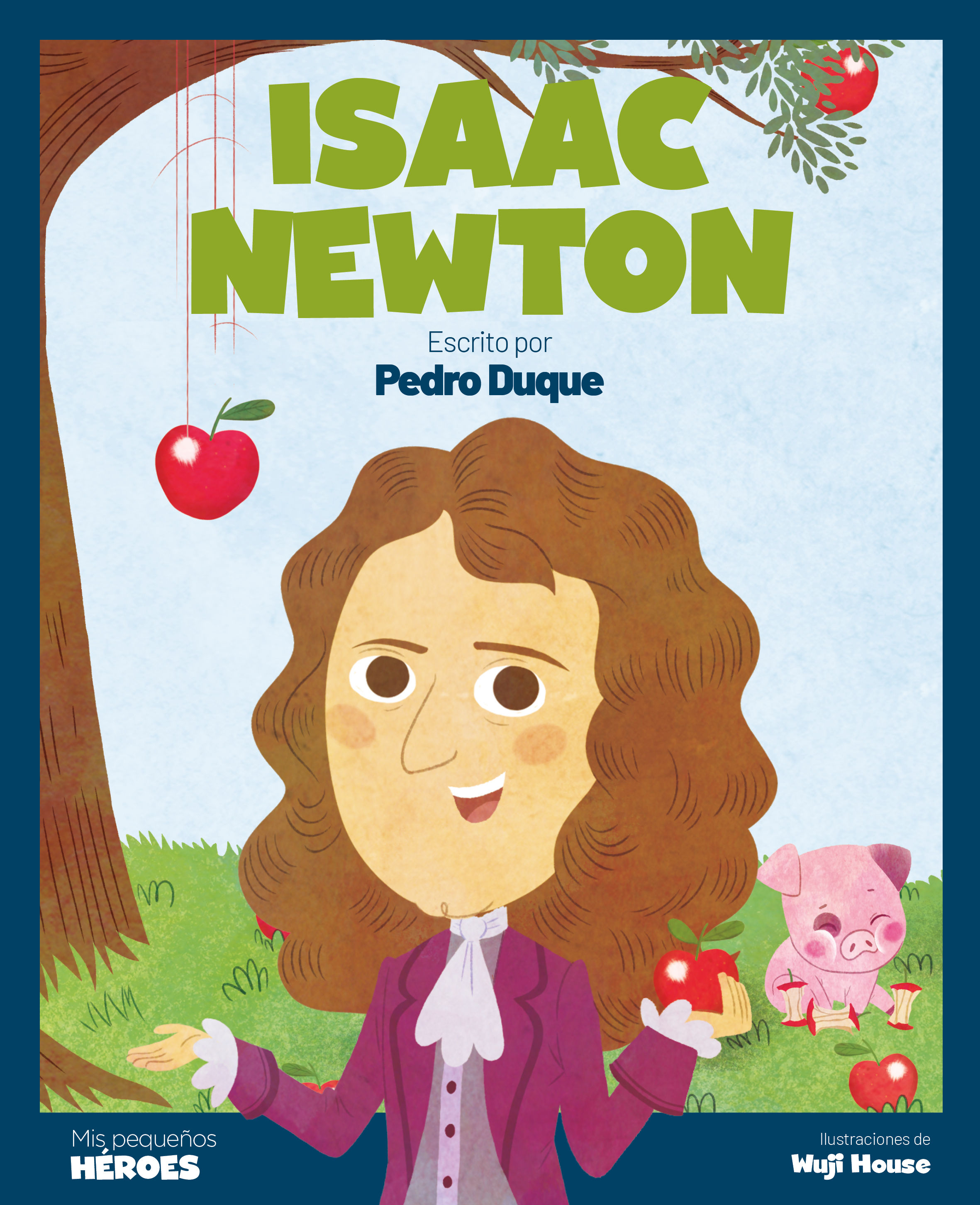 ISAAC NEWTON. EL CIENTÍFICO QUE DESCUBRIÓ LA LEY DE LA GRAVEDAD