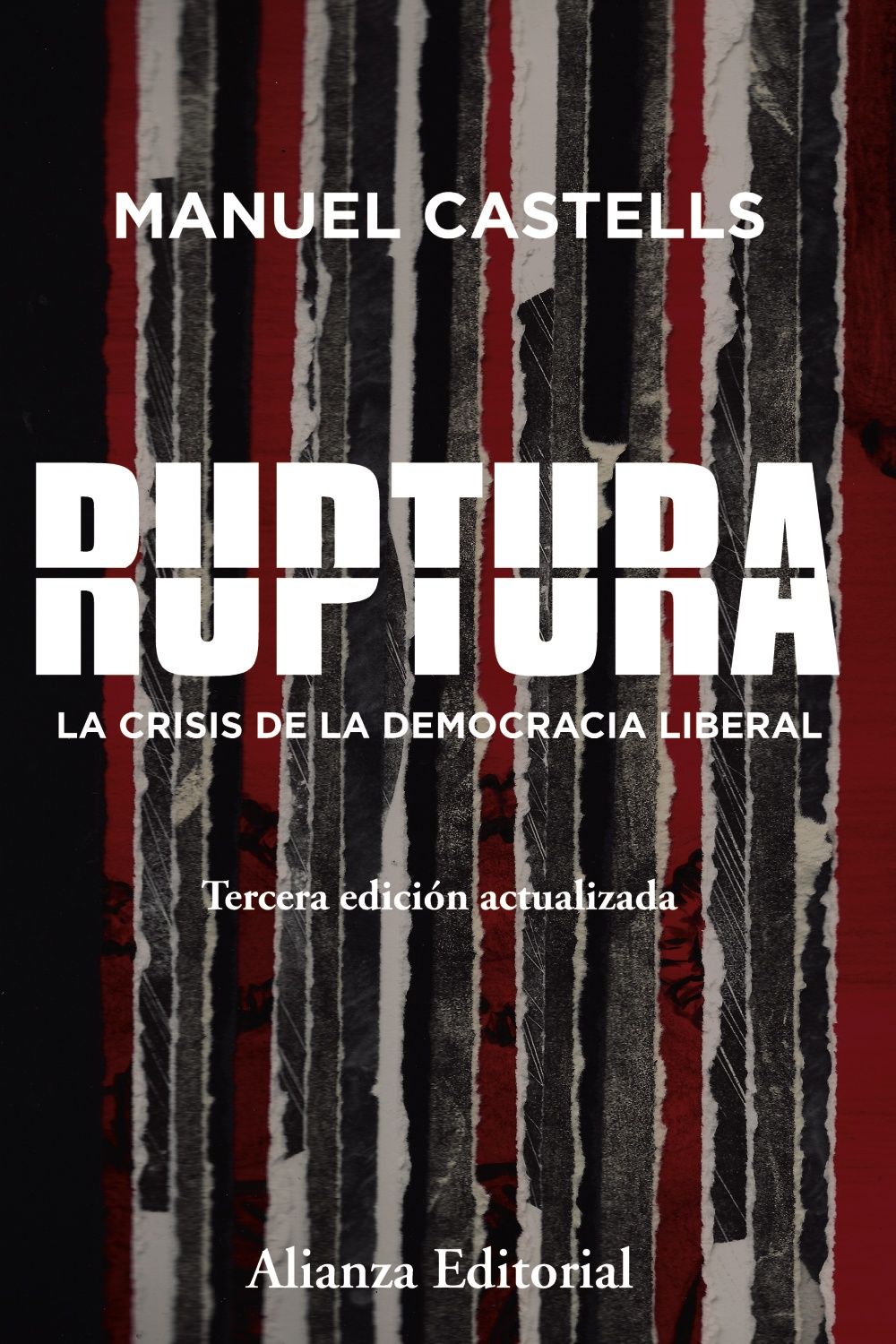 RUPTURA [3.ª EDICIÓN]. LA CRISIS DE LA DEMOCRACIA LIBERAL