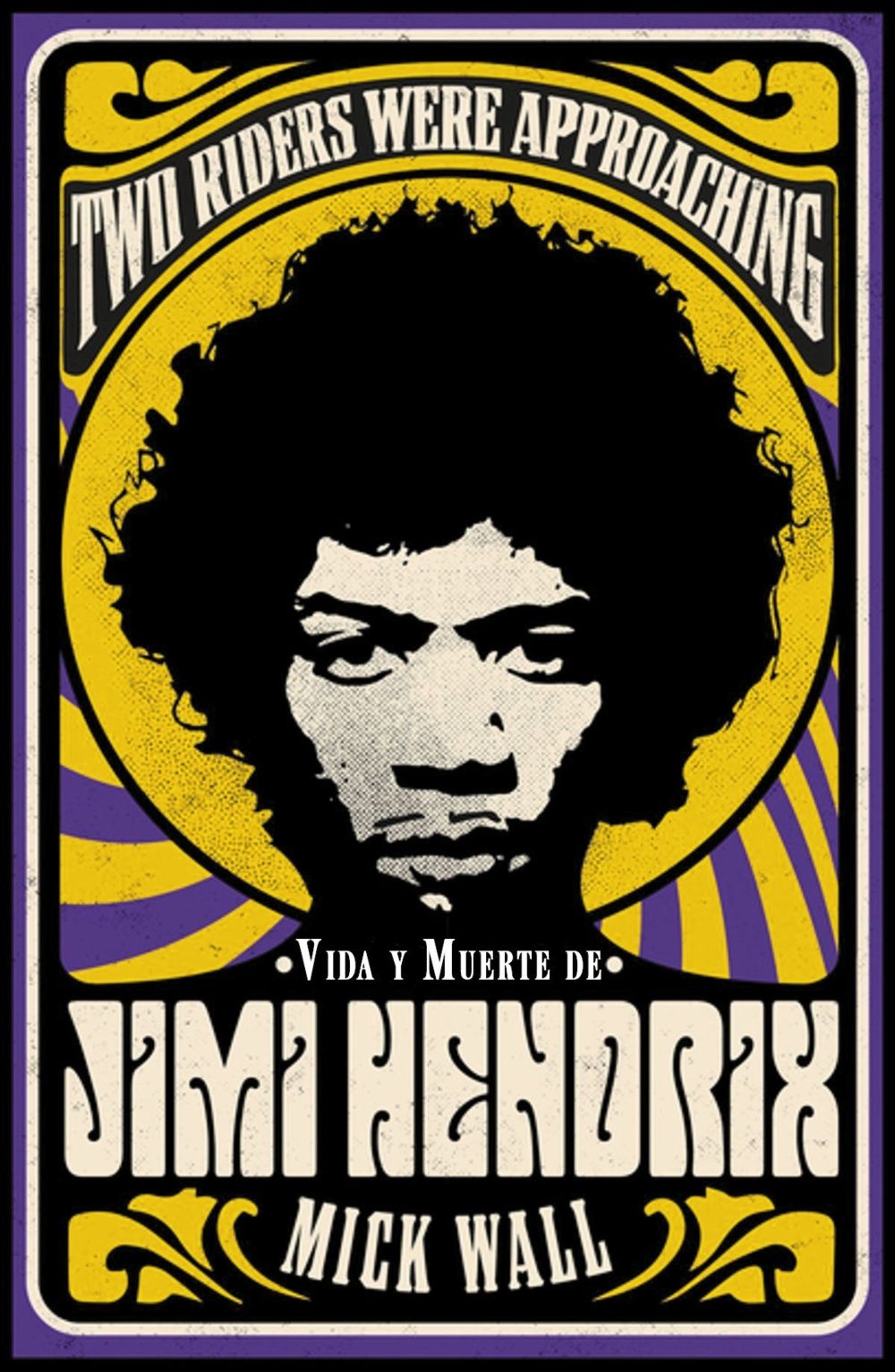 VIDA Y MUERTE DE JIMI HENDRIX. TWO RIDERS WERE APPROACHING