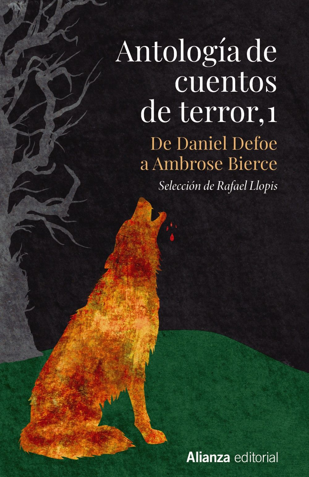 ANTOLOGÍA DE CUENTOS DE TERROR, 1. DE DANIEL DEFOE A AMBROSE BIERCE