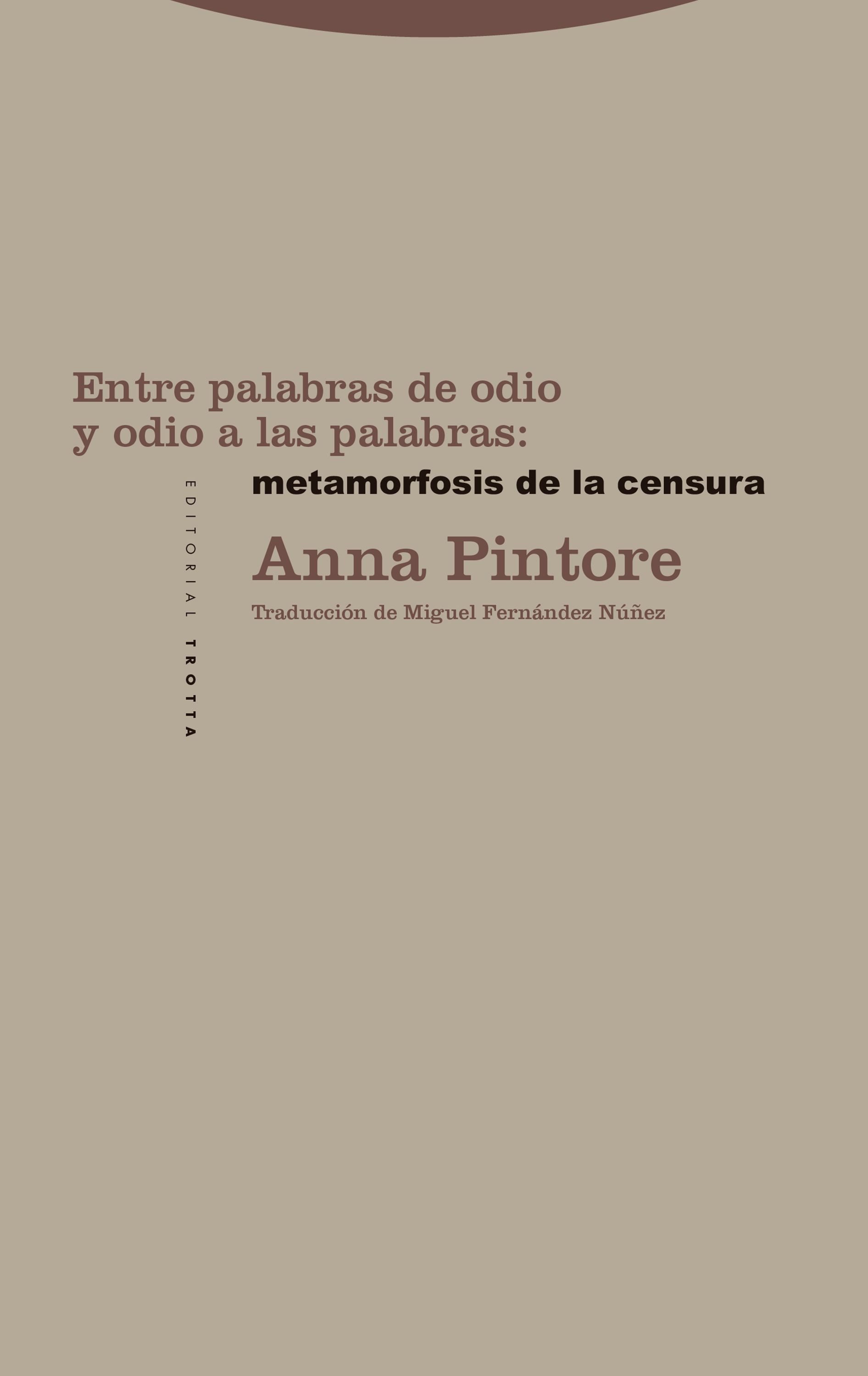 ENTRE PALABRAS DE ODIO Y ODIO A LAS PALABRAS: METAMORFOSIS DE LA CENSURA