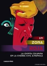 EN ZONA ROJA. LA QUINTA COLUMNA EN LA GUERRA CIVIL ESPAÑOLA