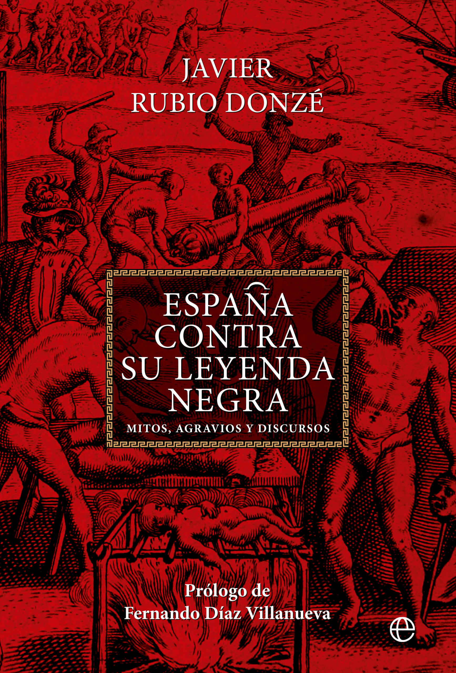 ESPAÑA CONTRA SU LEYENDA NEGRA