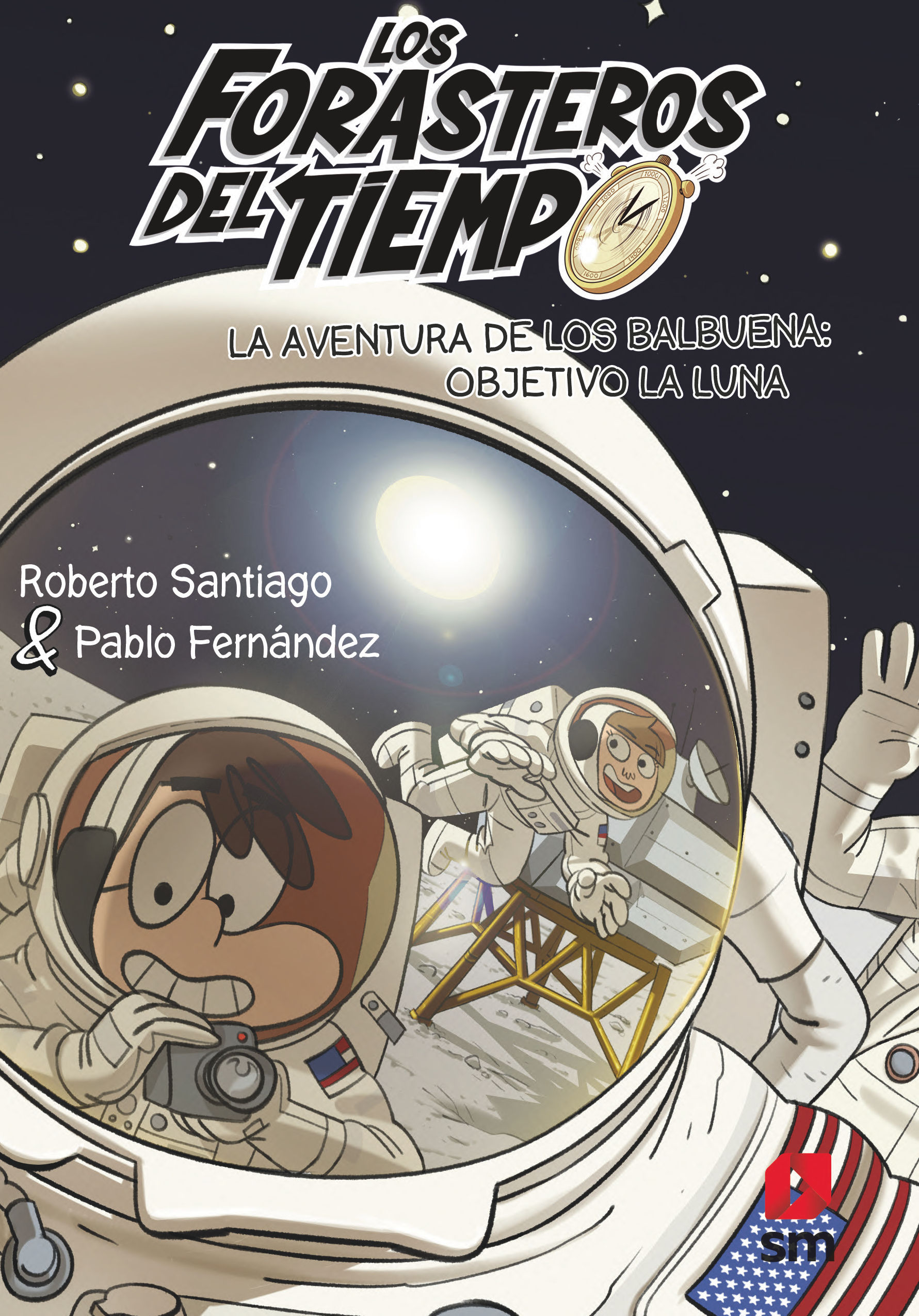 FORASTEROS DEL TIEMPO 12. LA AVENTURA DE LOS BALBUENA OBJETIVO LA LUNA