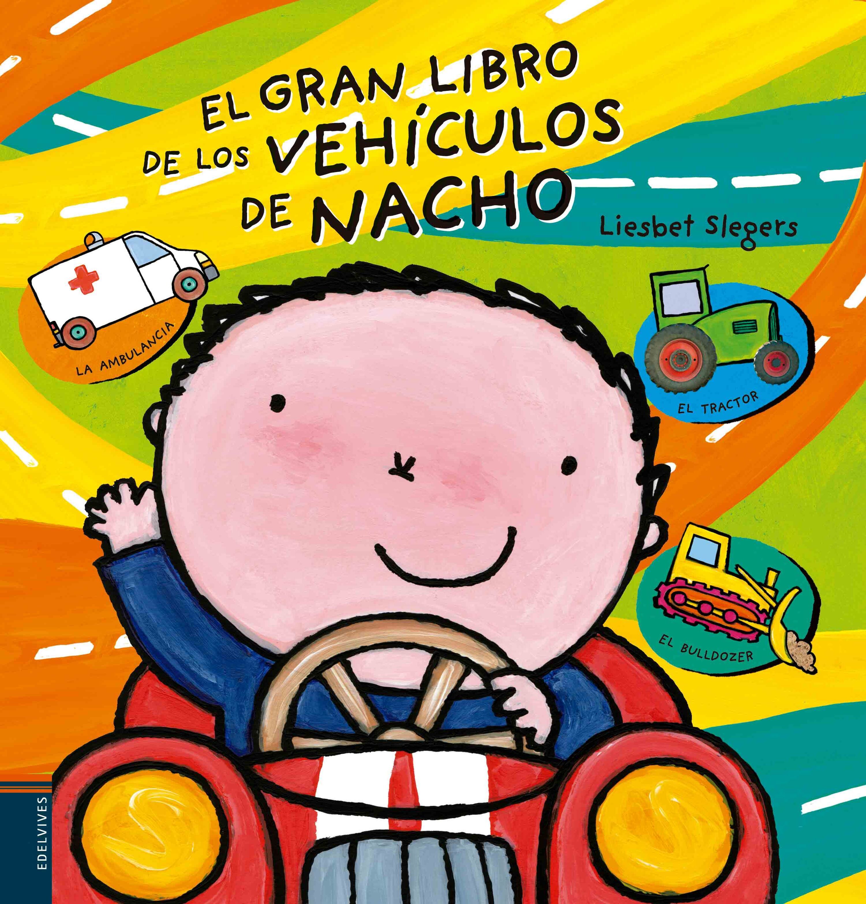 EL GRAN LIBRO DE LOS VEHÍCULOS DE NACHO. 