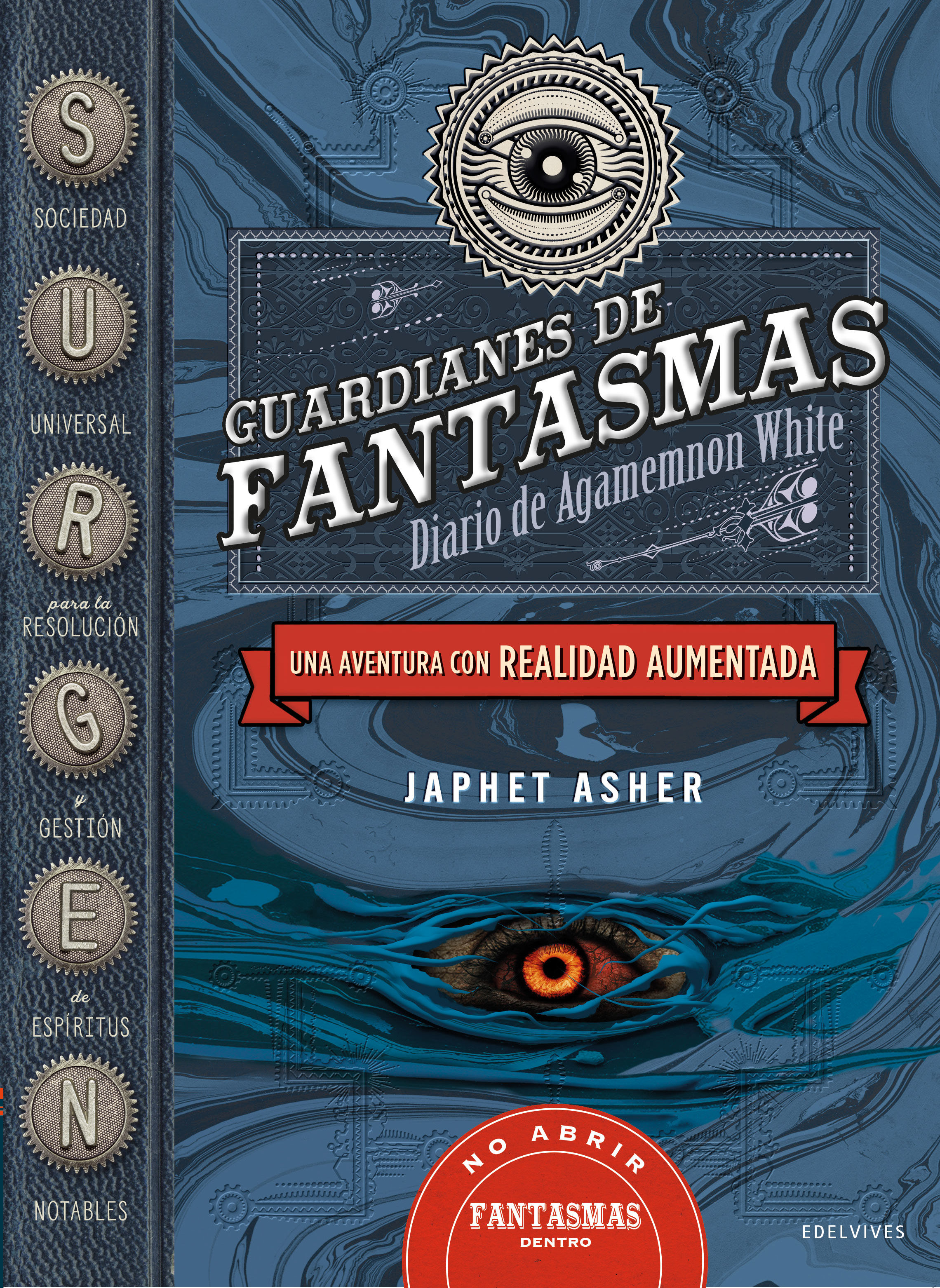 GUARDIANES DE FANTASMAS : DIARIO DE AGAMEMNON WHITE. UNA AVENTURA CON REALIDAD AUMENTADA