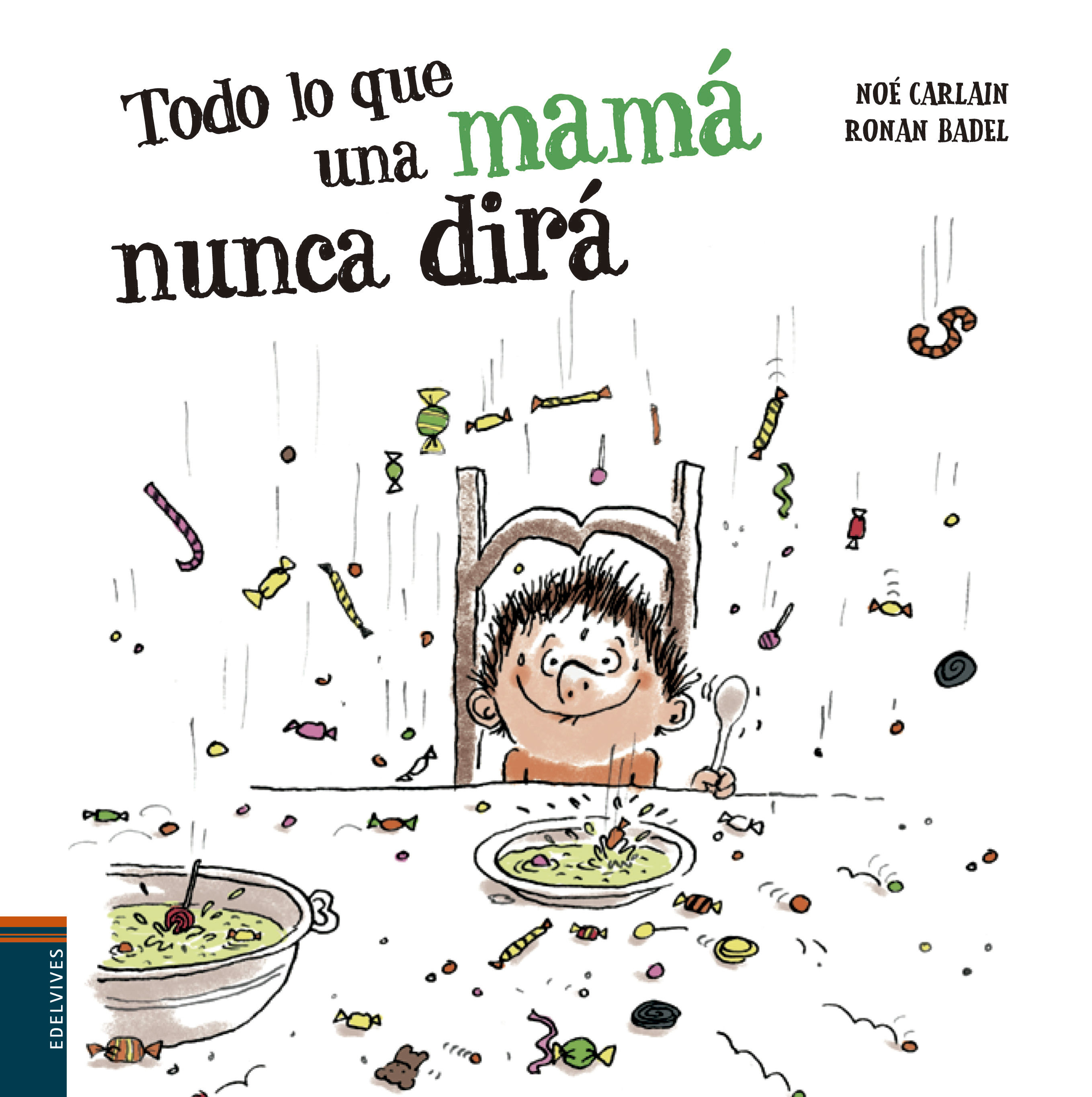 TODO LO QUE UNA MAMÁ NUNCA DIRÁ. 