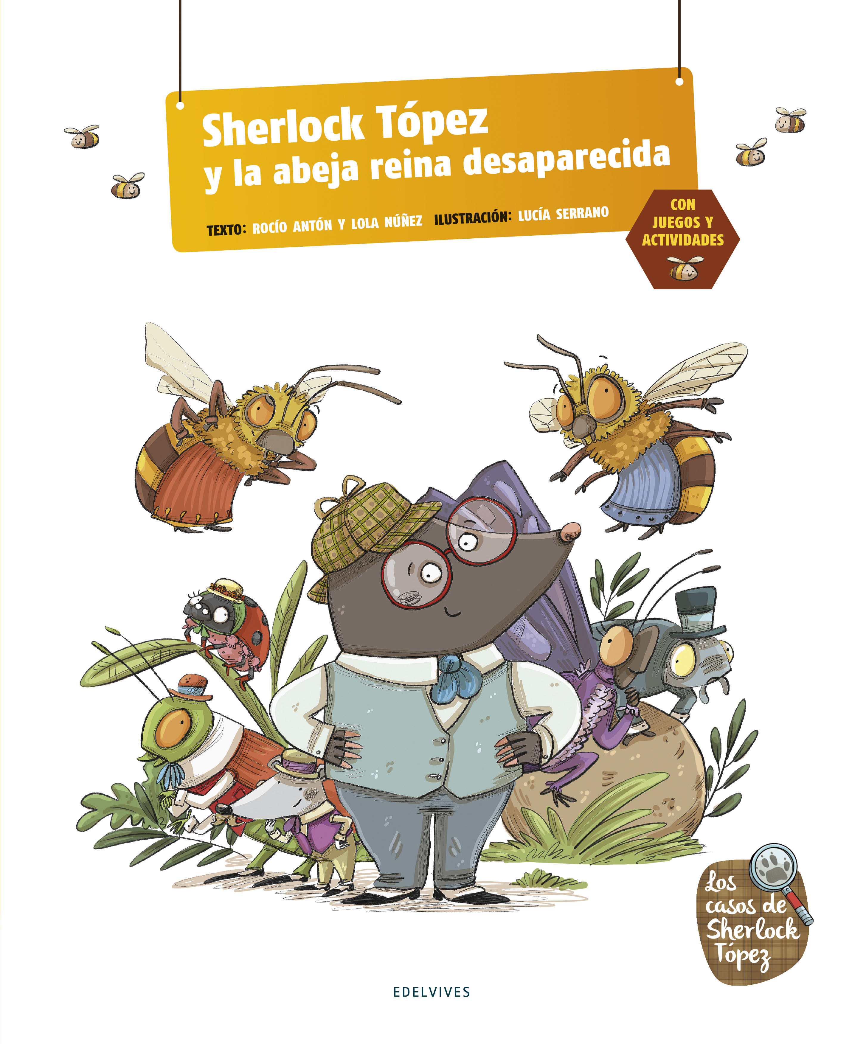 SHERLOCK TÓPEZ Y LA ABEJA REINA DESAPARECIDA. 