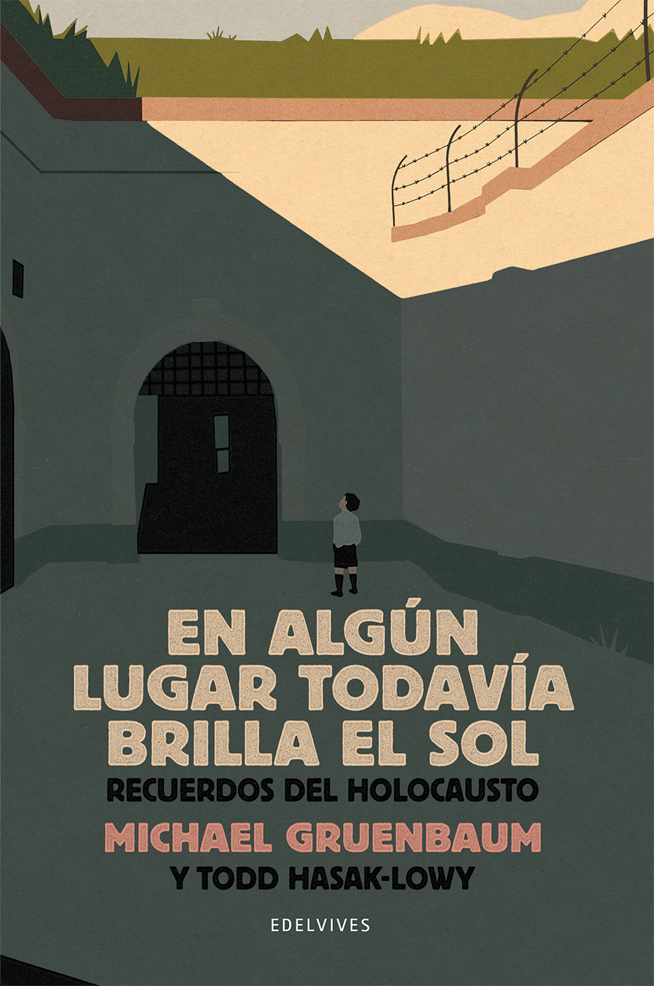 EN ALGÚN LUGAR TODAVÍA BRILLA EL SOL. RECUERDOS DEL HOLOCAUSTO