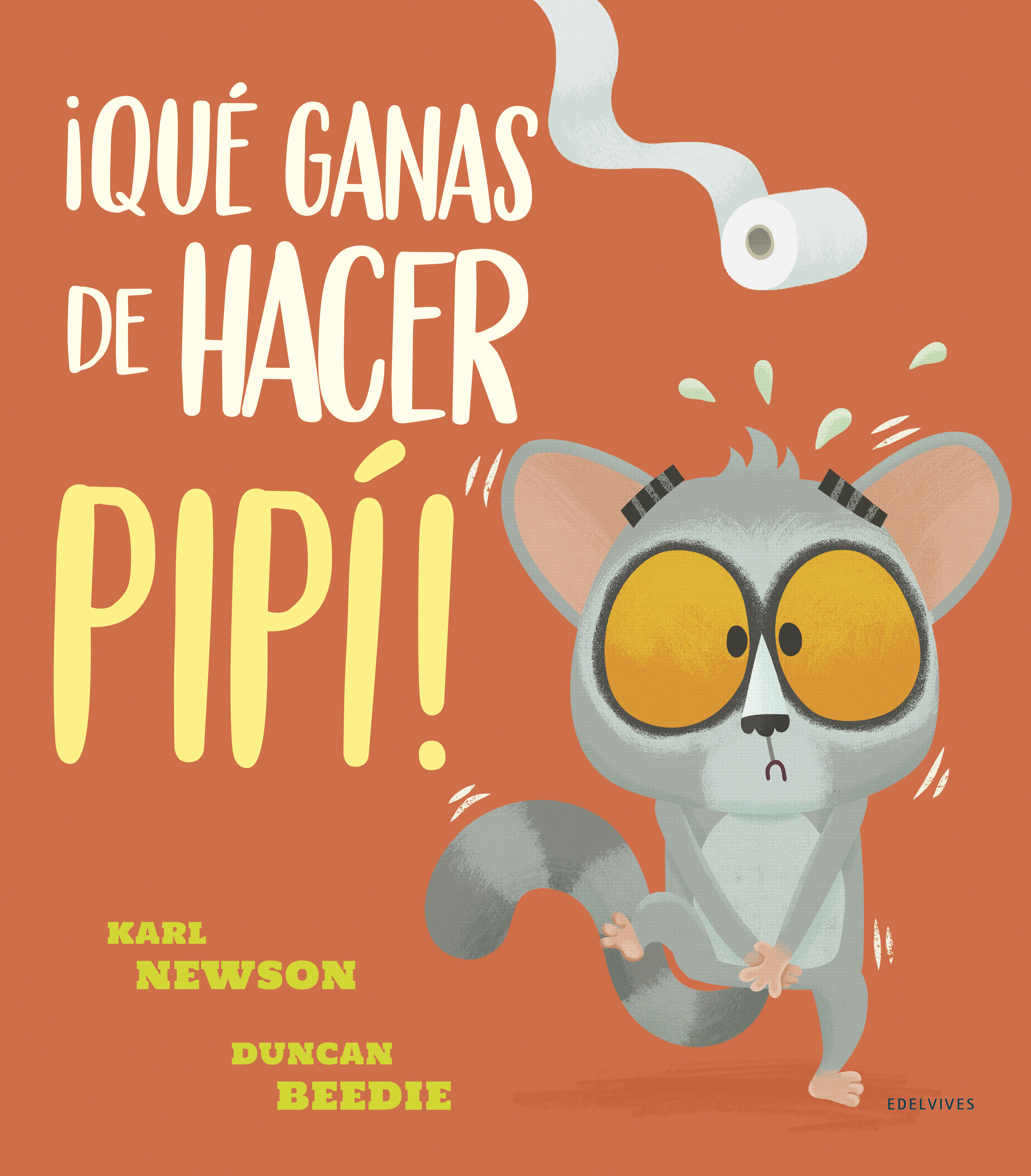 ¡QUÉ GANAS DE HACER PIPÍ!. 