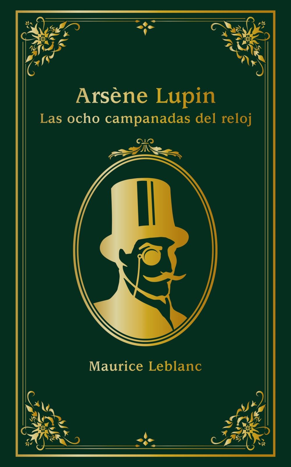 ARSÈNE LUPIN. LAS OCHO CAMPANADAS DEL RELOJ. 