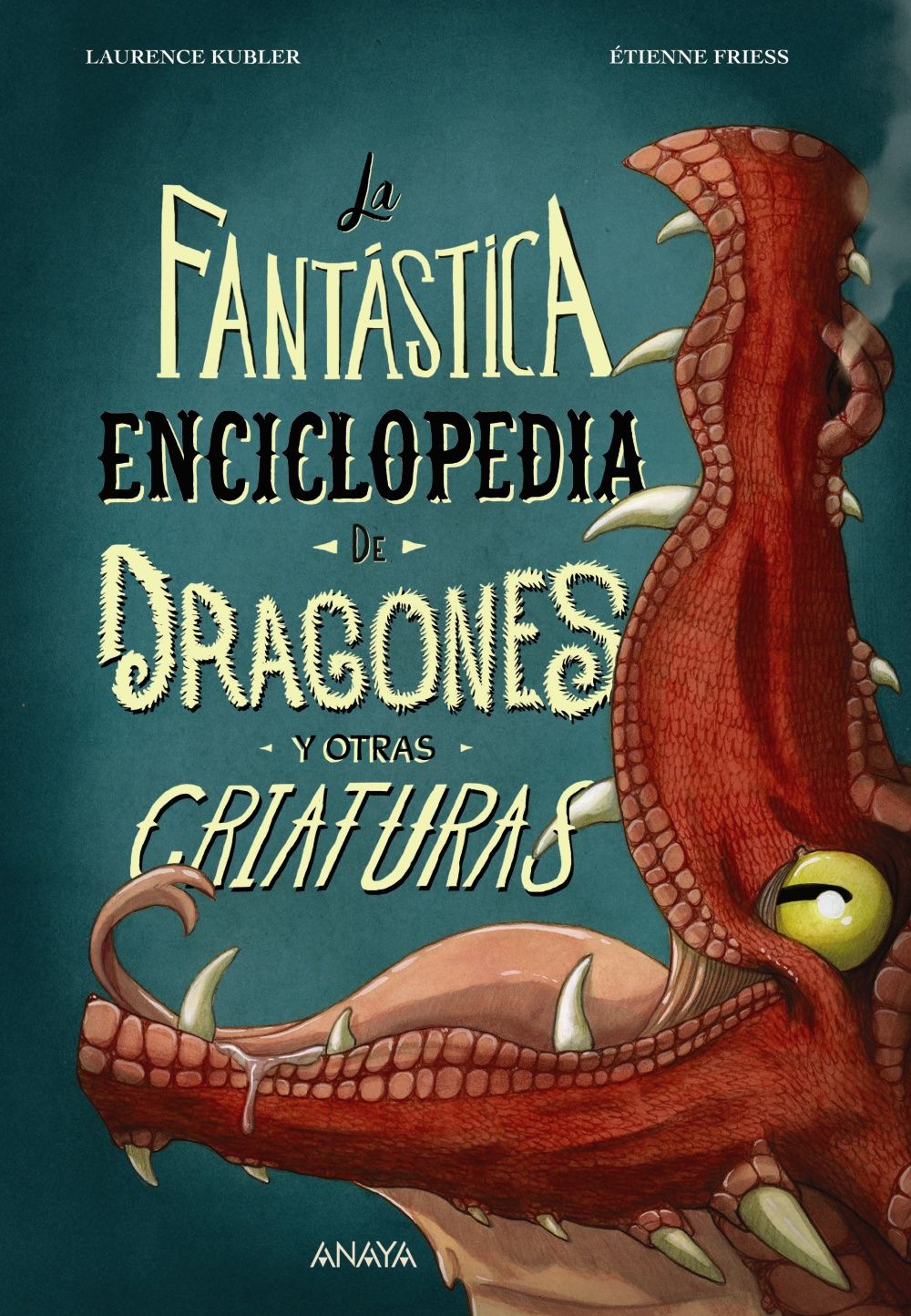 LA FANTÁSTICA ENCICLOPEDIA DE DRAGONES Y OTRAS CRIATURAS. 