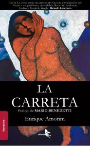 LA CARRETA. PROLOGO DE MARIO BENEDETTI