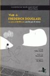 VIDA DE FREDERICK DOUGLASS UN ESCLAVO AMERICANO. UN ESCLAVO AMERICANO