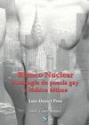 BLANCO NUCLEAR. ANTOLOGÍA DE POESÍA GAY Y LÉSBICA ÚLTIMA