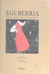 EGUBERRIA. TRADICIONES, CANCIONES Y CUENTOS NAVIDEÑOS DEL PAÍS VASCO. 