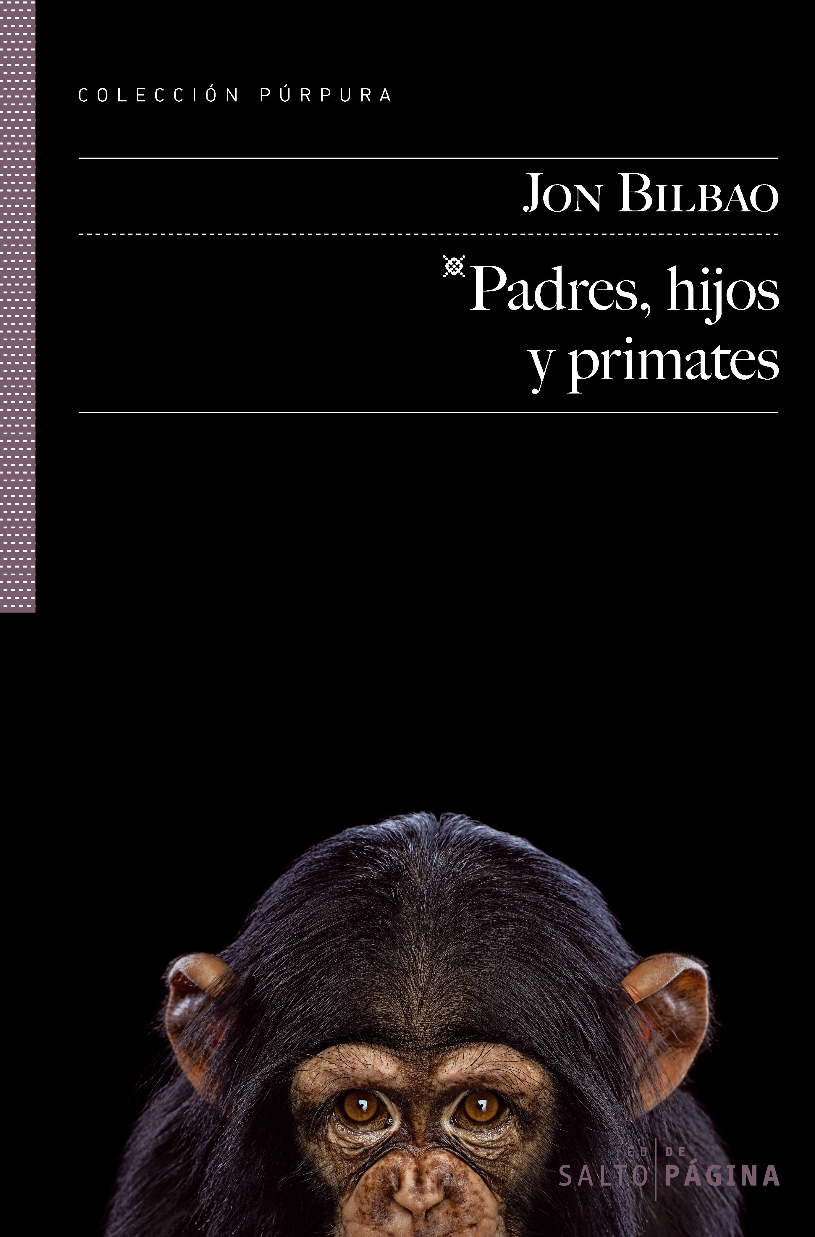 PADRES, HIJOS Y PRIMATES. 