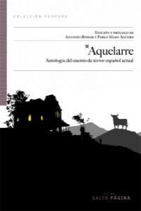 AQUELARRE. ANTOLOGÍA DEL RELATO DE TERROR ESPAÑOL ACTUAL