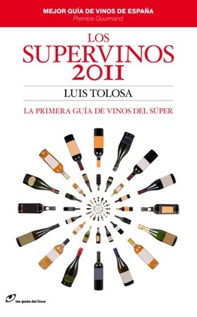 LOS SUPERVINOS 2011. LA PRIMERA GUÍA DE VINOS DEL SÚPER