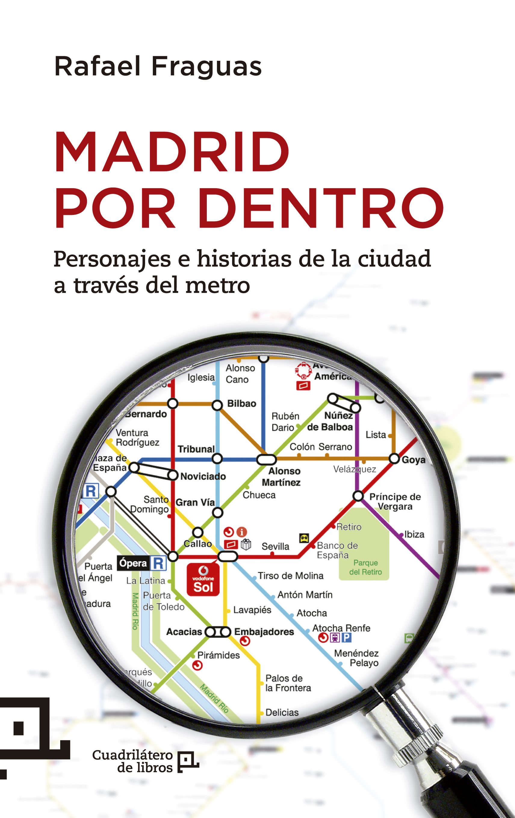 MADRID POR DENTRO. PERSONAJES E HISTORIAS DE LA CIUDAD A TRAVES DEL METRO